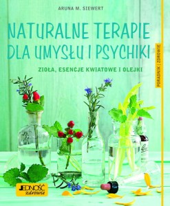NATURALNE TERAPIE DLA UMYSŁU I PSYCHIKI