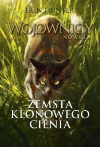 ZEMSTA KLONOWEGO CIENIA/WOJOWNICY NOWELA/