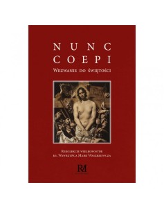 NUNC COEPI.WEZWANIE DO ŚWIĘTOŚCI