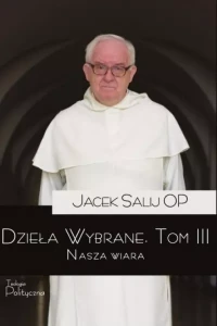 DZIEŁA WYBRANE.T.3 NASZA WIARA