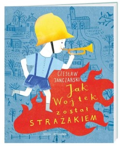 JAK WOJTEK ZOSTAŁ STRAŻAKIEM