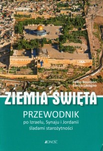 ZIEMIA ŚWIĘTA.PRZEWODNIK PO IZRAELU SYNAJU I JORDANII