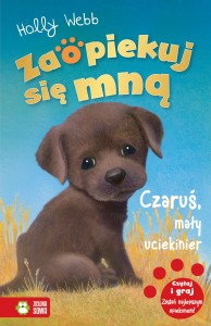 ZAOPIEKUJ SIĘ MNĄ.CZARUŚ MAŁY UCIEKINIER