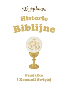 WYJĄTKOWE HISTORIE BIBLIJNE