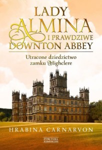 LADY ALMINA I PRAWDZIWE DOWNTONABBEY