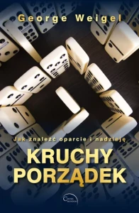 KRUCHY PORZĄDEK.JAK ZNALEŹĆ OPARCIE I NADZIEJĘ