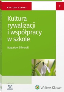 KULTURA RYWALIZACJI I WSPÓŁPRACY W SZKOLE
