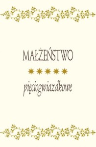 MAŁŻEŃSTWO PIĘCIOGWIAZDKOWE