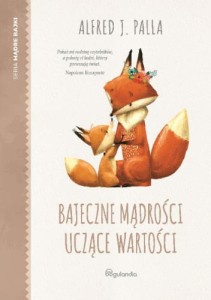 BAJECZNE MĄDROŚCI UCZĄCE WARTOŚCI