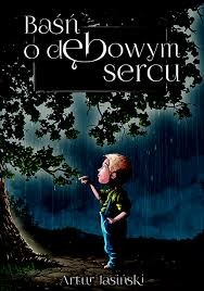 BAŚŃ O DĘBOWYM SERCU