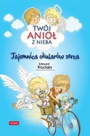 TWÓJ ANIOŁ 3.TAJEMNICA OKULARÓWSERCA