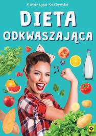 DIETA ODKWASZAJĄCA