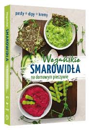 WEGAŃSKIE SMAROWIDŁA NA DOMOWYMPIECZYWIE