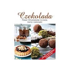 CZEKOLADA PONAD 100 PRZEPISÓW