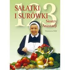 123 SAŁATKI I SURÓWKI SIOSTRY ANASTAZJI