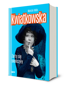 KWIATKOWSKA.ŻARTY SIĘ SKOŃCZYŁY