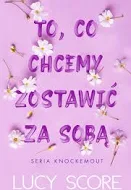 TO CO CHCEMY ZOSTAWIĆ ZA SOBĄ