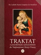 TRAKTAT O PRAWDZIWYM NABOŻEŃSTWIE DO NMP