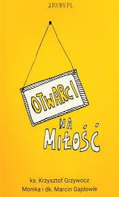 OTWARCI NA MIŁOŚĆ