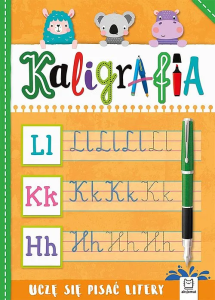 KALIGRAFIA.UCZĘ SIĘ PISAĆ LITERY