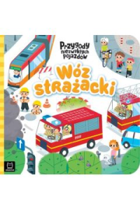 WÓZ STRAŻACKI.PRZYGODY NIEZWYKŁYCH POJAZDÓW