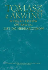 DZIEŁA WSZYSTKIE T.68 WYKŁAD LISTÓW ŚW.PAWŁA LIST DO HEBRAJCZ