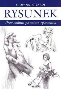 RYSUNEK.PRZEWODNIK PO SZTUCE RYSOWANIA