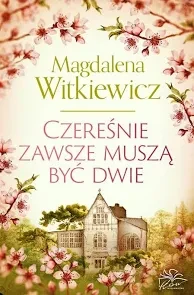 CZEREŚNIE ZAWSZE MUSZĄ BYĆ DWIE