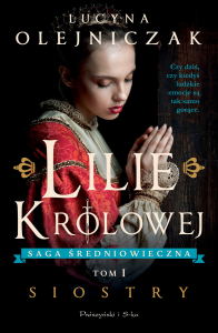LILIE KRÓLOWEJ T.1 SIOSTRY