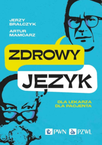 ZDROWY JĘZYK.DLA LEKARZA DLA PACJENTA