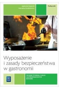 WYPOSAŻNIE I ZASADY BEZPIECZEŃSTWA W GASTRONOMII