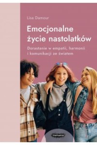 EMOCJONALNE ŻYCIE NASTOLATKÓW