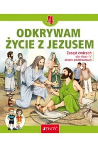 ODKRYWAM ŻYCIE Z JEZUSEM KL.4 ĆW.