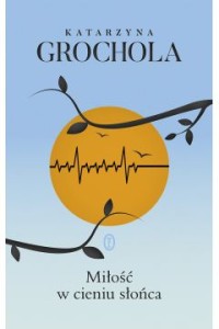 MIŁOŚĆ W CIENIU SŁOŃCA
