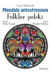 MANDALA ANTYSTRESOWA FOLKLOR POLSKI