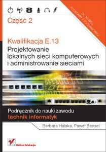 KWALIFIKACJA E.13 PROJEKTOWANIELOKALNYCH SIECI KOMPUT.CZ.2