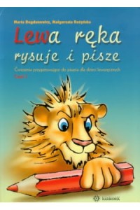 LEWA RĘKA RYSUJE I PISZE CZ.1