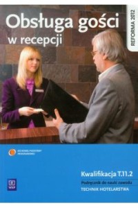 OBSŁUGA GOŚCI W RECEPCJI KWALIFIKACJA T.11.2