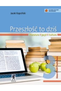 PRZESZŁOŚĆ TO DZIŚ KL.3 PODR.LO