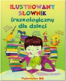 IL.SŁOWNIK FRAZEOLOGICZNY DLA DZIECI