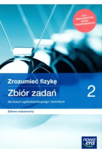 ZROZUMIEĆ FIZYKĘ KL.2 ZBIÓR ZADAŃ ZR
