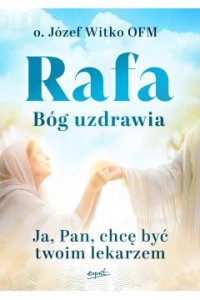 RAFA BÓG UZDRAWIA.JA,PAN,CHCĘ BYC TWOIM LEKARZEM
