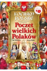 POCZET WIELKICH POLAKÓW/KOCHAMPOLSKĘ/