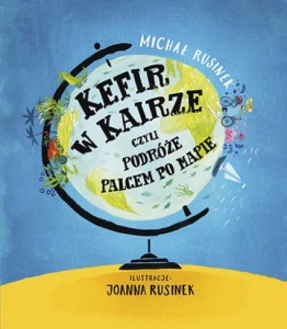 KEFIR W KAIRZE CZYLI PODRÓŻE PALCEM PO MAPIE