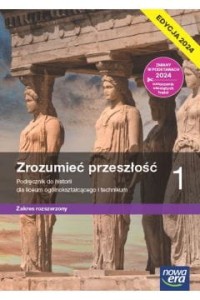 ZROZUMIEĆ PRZESZŁOŚĆ 1 PODR.Z.R.EDYCJA 2024