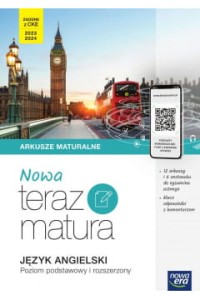 NOWA TERAZ MATURA JĘZYK ANGIELSKI ARKUSZE MATURALNE