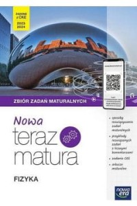 NOWA TERAZ MATURA FIZYKA ZB.ZADAŃ.