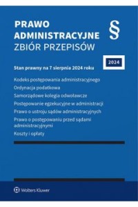 PRAWO ADMINISTRACYJNE.ZBIÓR PRZEPISÓW/7.08.2024/