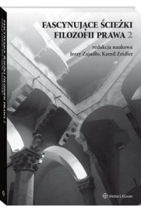 FASCYNUJĄCE ŚCIEŻKI FILOZOFII PRAWA