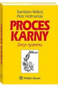 PROCES KARNY.ZARYS SYSTEMU